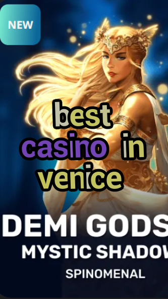 best casino in venice-trdjkmsxjksdss.com